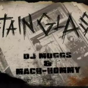 DJ Muggs X Mach Hommy - Stain Glass